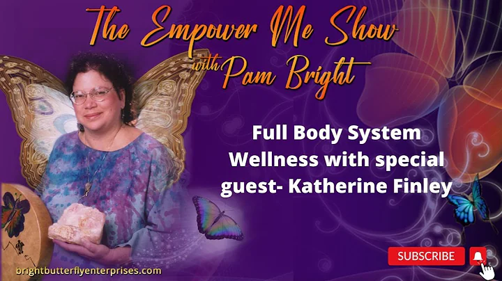 Full Body System Wellness with special guest- Kath...