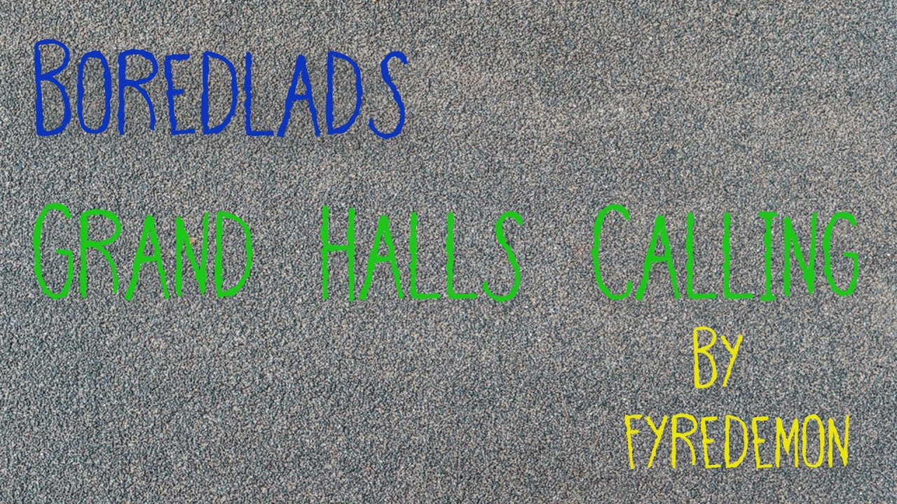 Grand Halls Calling