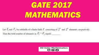 GATE 2017 || Q.12. Cardinality of intersection of two subfields