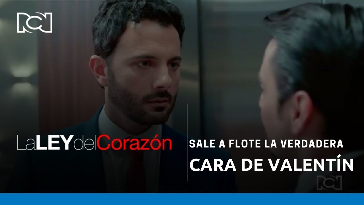 La Ley del Corazón | Sale a flote la verdadera cara de Valentín