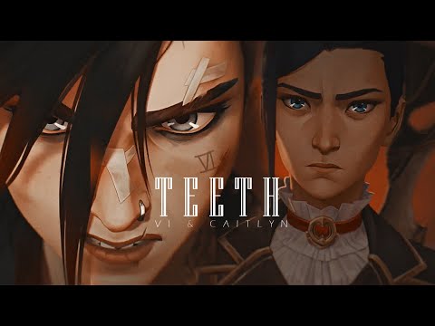 Vi & Caitlyn | teeth