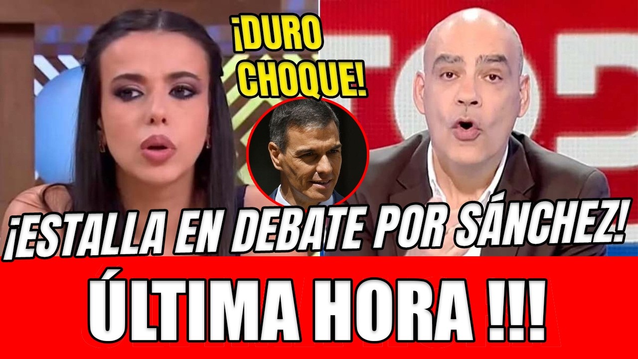 SARAH SANTAOLALLA ESTALLA EN PLENO DEBATE POR PEDRO SÁNCHEZ Y PROTAGONIZA UN DURO CHOQUE NACHO ABAD