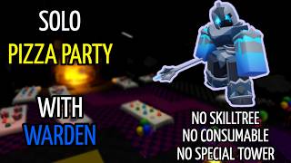 (v2.2.2)SOLO pizza party with warden | tower defense simulator