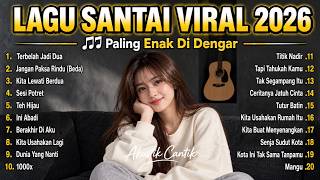 MUSIK SANTAI VIRAL 2026 🎧 Lagu Pop Indonesia Terbaru untuk Menemani Aktivitas