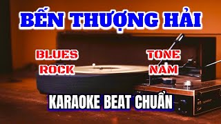 [Karaoke] Bến Thượng Hải - Tone Nam (Dm) Blues Rock | Beat Chuẩn