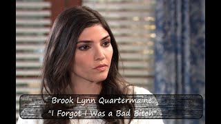 Brook Lynn Quartermaine: "I Forgot I Was a Bad Bitch"