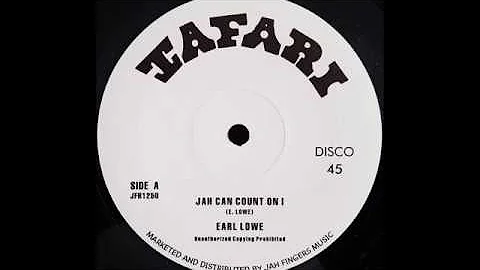 EARL LOWE - Jah Can Count On I