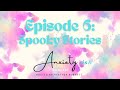 Episode 6: Spooky Stories