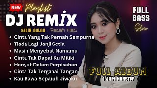 FULL ALBUM DJ REMIX CINTA YANG TAK PERNAH SEMPURNA | DJ REMIX TERBARU 2025 | Bass Goyang Official