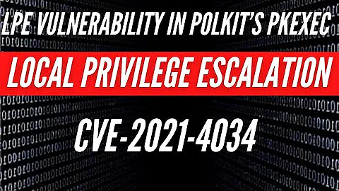 PwnKit: Local Privilege Escalation Vulnerability in Polkit’s Pkexec (CVE-2021-4034)
