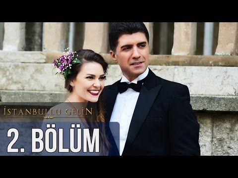 İstanbullu Gelin 2. Bölüm