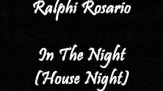 Ralphi Rosario - In The Night House Night