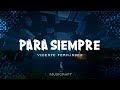 PARA SIEMPRE - Vicente Fernández (LETRA)