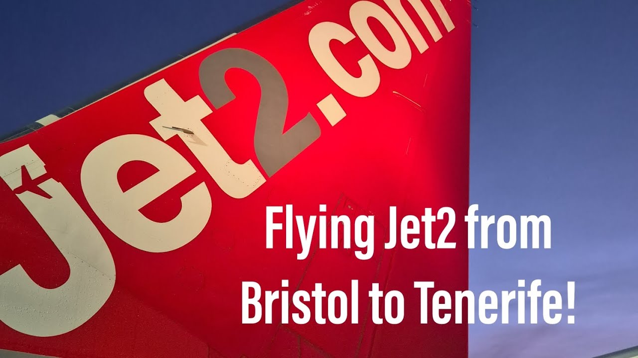 Flying Jet2 from Bristol to Tenerife! 🇪🇸 