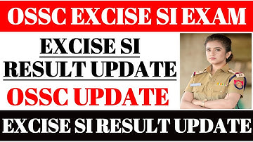 OSSC EXCISE SI RESULT PUBLISHED DATE // OSSC EXCISE SI