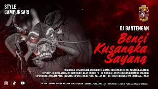 DJ BANTENGAN ‼️'LEMBU PUTRA KRAJAN (CAMPURSARI BENCI KUSANGKA SAYANG) , DARI @DJSAMPAIJOOFFICIAL