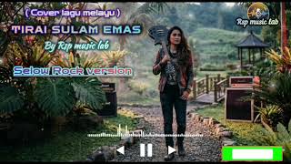 Tirai Sulam Emas  Boy Sandi slow Rock Version   Cover By Rsp  Lab