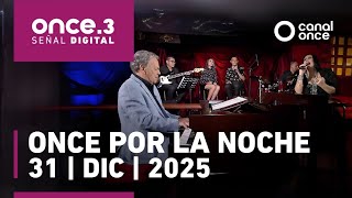 Once por la noche (31/12/2025)