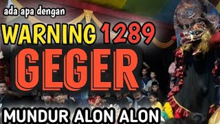 MUNDUR ALON ALON super Solah special Barongan Warning 1289- jaranan Turonggo Wulung Kupuk