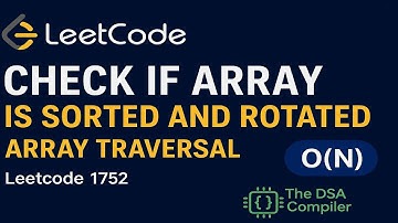 Leetcode 1752 | Check if Array is Sorted & Rotated | O(N) Step-by-Step Solution