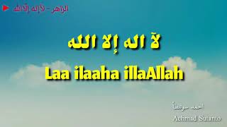 Az Zahir - Laailaahaillallah - Allah Allah Al Madad Ya Rosulallah - Lirik Arab Latin