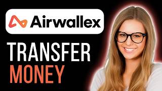 How To Transfer Money To Airwallex (Step By Step)