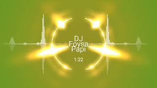 DJ Foysa Papi_Chulo__Dreams_DJ Remix Now 2022