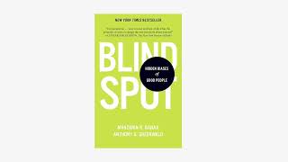 Blindspot: Hidden Biases of Good People; Book Summary