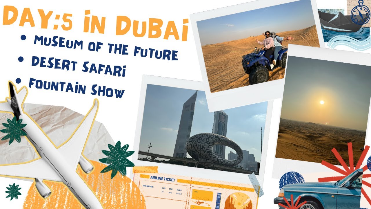 Day 5|Dubai|Museum of the Future|DesertSafari|FountainShow #dubai #uae #futuristic #travel #youtube