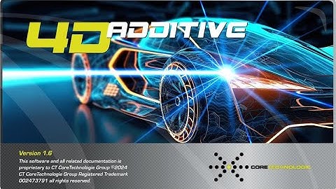4D Additive | The Most Powerful 3D Printing Software I Formnext | CT Core Technologie