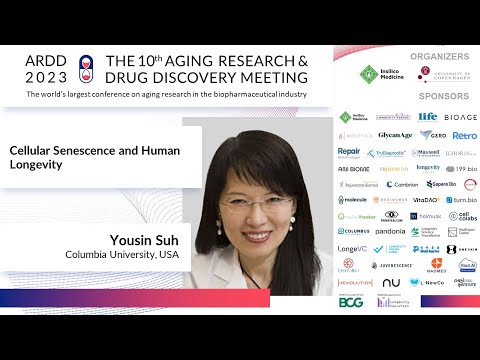 Yousin Suh at ARDD2023: Cellular Senescence and Human Longevity