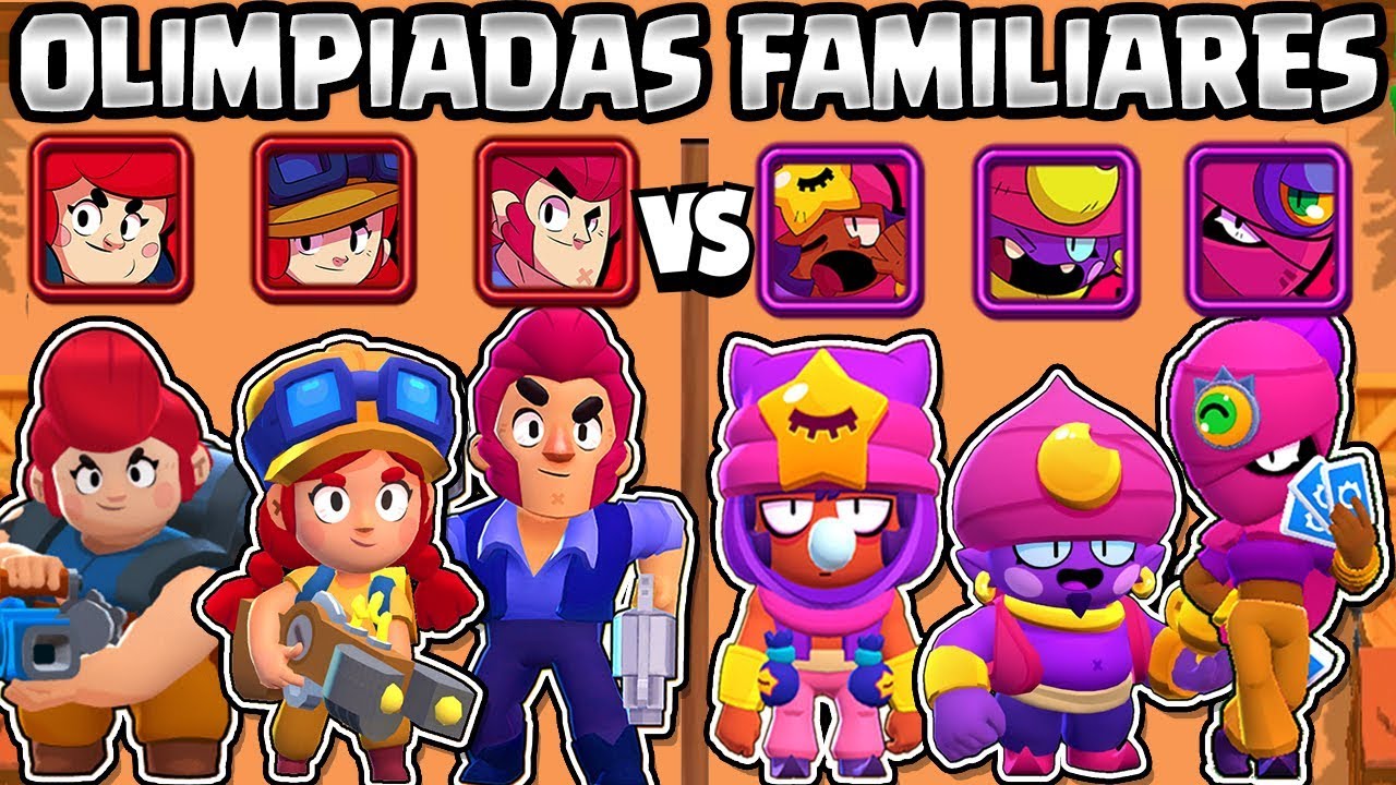 Cual Es La Mejor Familia Olimpiadas En Familia Brawl Stars Youtube - brawl stars brawlers family