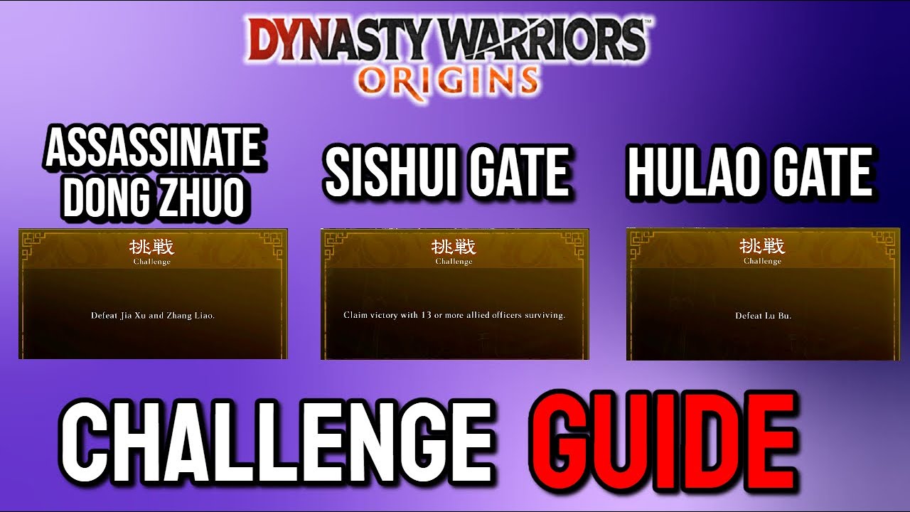DW Origins Ultimate Warrior Challenge Guide - Assassination of Dong Zhuo, Sishui & Hulao