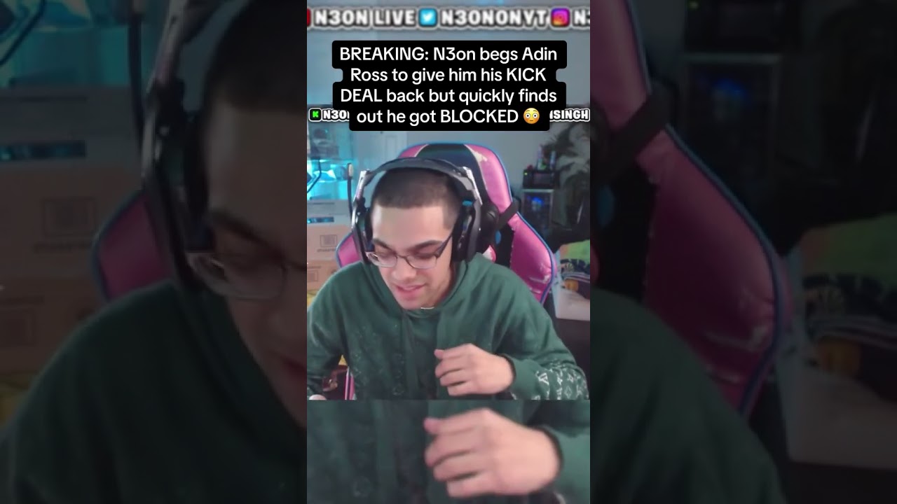 BREAKING: N3on begs Adin Ross to give him his KICK DEAL back but quickly finds out he got BLOCKED