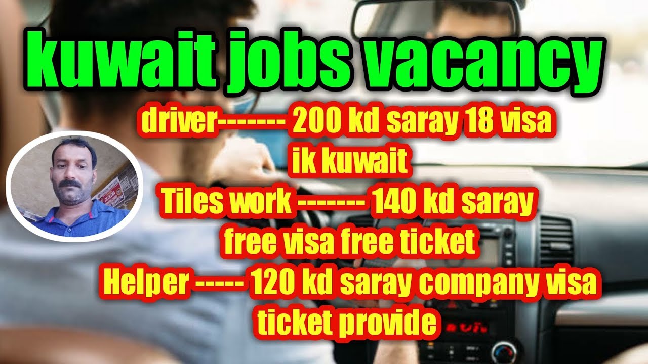 Kuwait jobs Tiles worker's Helper driver jobs 2019kuwait jobs 2019