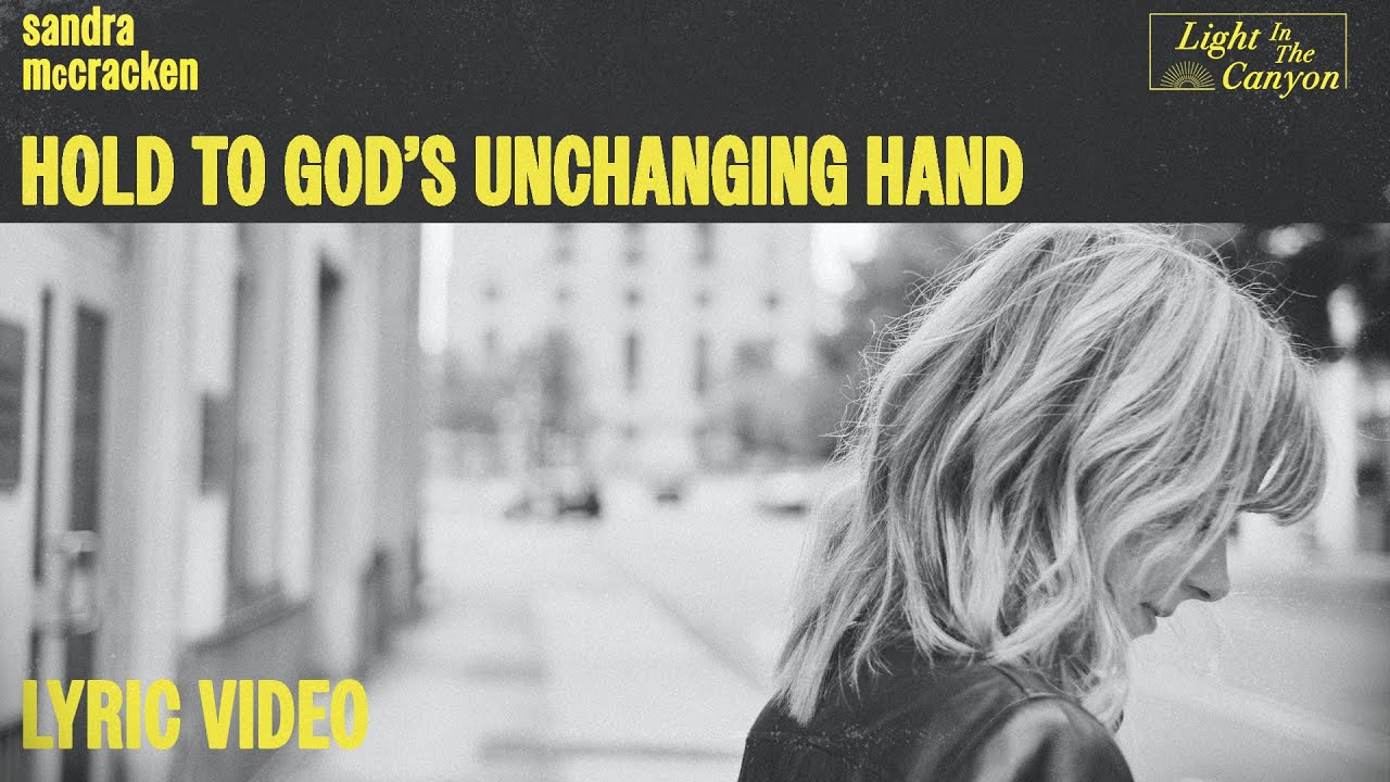 Hold To God's Unchanging Hand | Sandra McCracken (Official Lyric Video) Hold To God's Unchanging Hand | Sandra McCracken (Official Lyric Video)