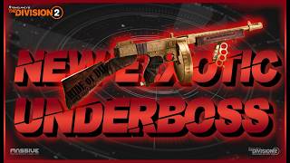 Get the NEW 'Underboss' Exotic SOLO Fast! Division 2 2026