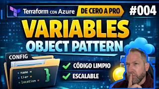 Terraform con Azure de Cero a Pro | 004 - Variables Object Pattern
