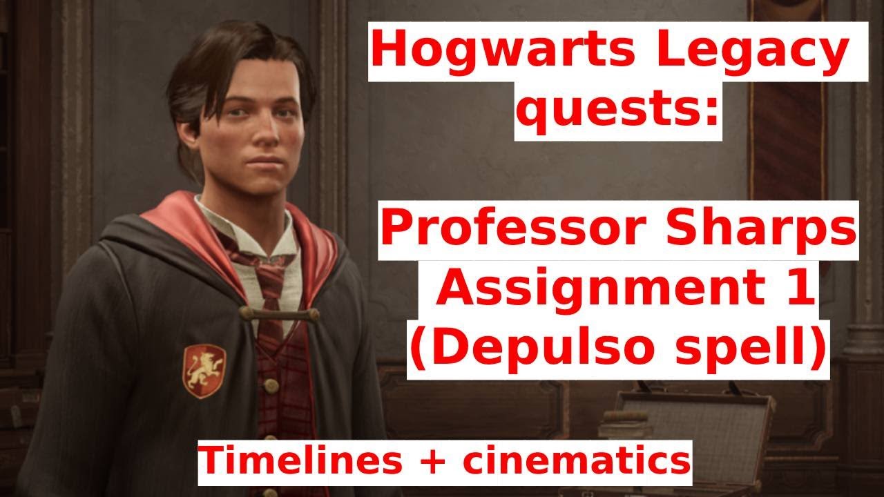 Professor Spell 19.Hogwarts Legacy -Professor Sharps Assignment 1(Depulso spell)-all ...