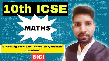 Solving problems (based on Quadratic Equations)L-4|10th ICSE Exercise-6(C)selina concise#maths #icse