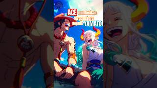 Kepergian Ace Meninggalkan Luka Untuk Yamato animeshorts  onepiece anime animeedit sadmoment