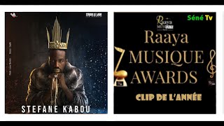 Raaya MUSIQUE AWARDS / CLIP DE L'ANNÉE ( STÉPHANE KABOU)