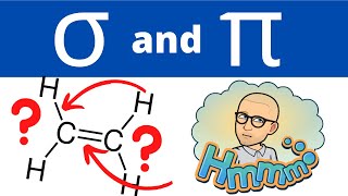Sigma and Pi bonds in Alkenes - Exam Skills and Tips!