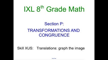 IXL P.6 8th Grade Math Translations: graph the image (XUS)