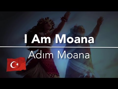 Moana - I Am Moana - Turkish (Moana - Adım Moana - Türkçe)