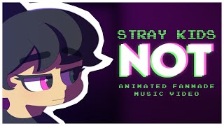 Stray Kids - NOT | Animated music video