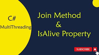 C# Multi-Threading : 5 Join Method and IsAlive Property of Thread Class in Telugu