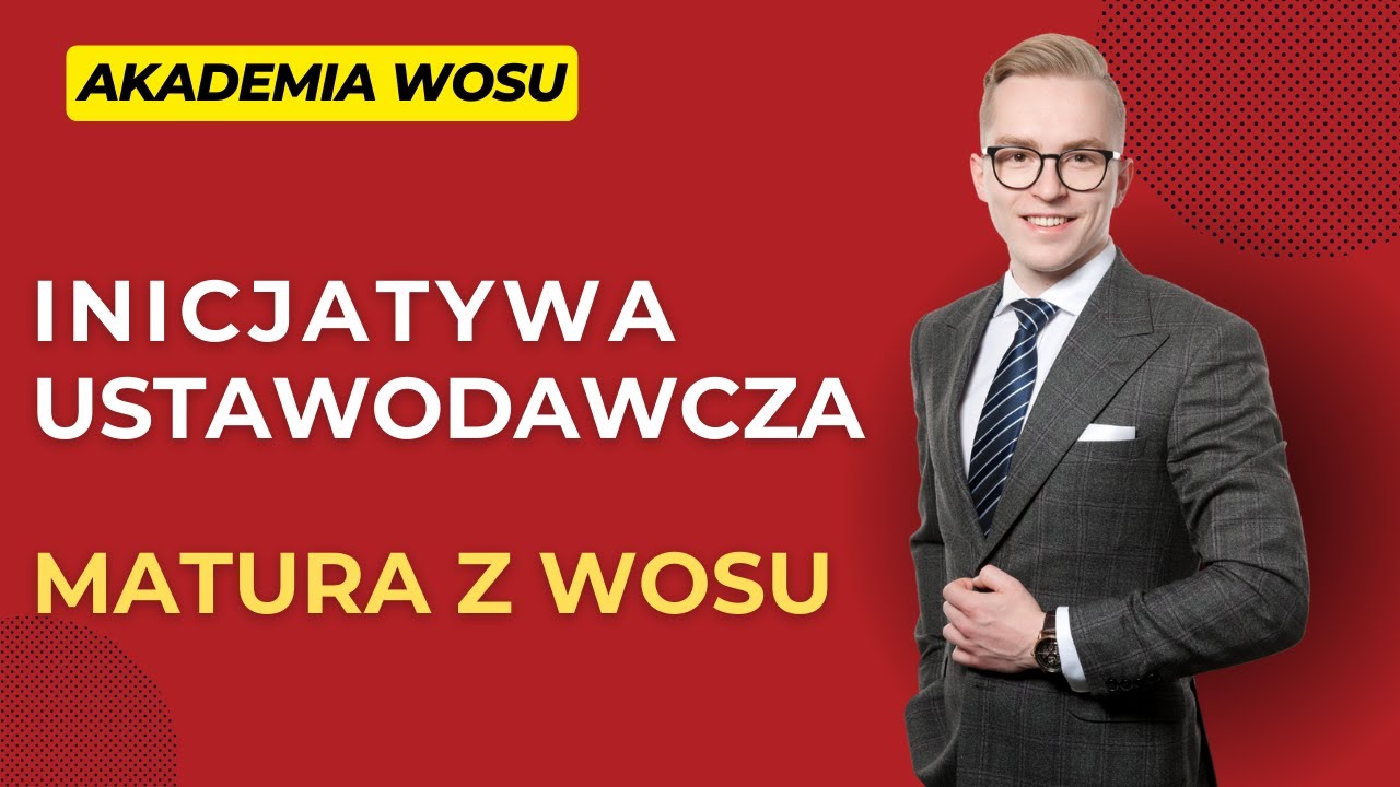Sprawdzian Wos Władza Ustawodawcza I Wykonawcza Inicjatywa ustawodawcza - Matura z WOS-u - YouTube