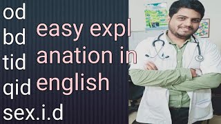 Time Of Drug Administrationod,Bd,Bid,Tid,Td,Qid,Qd,Sex.i.denglish Explanation