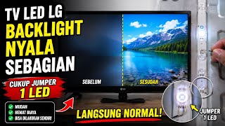 TV LED LG Backlight Nyala Sebagian | Cukup Jumper 1 LED, Langsung Normal!